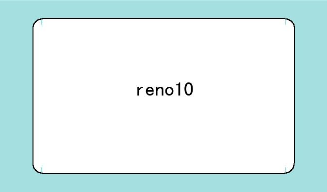 reno10