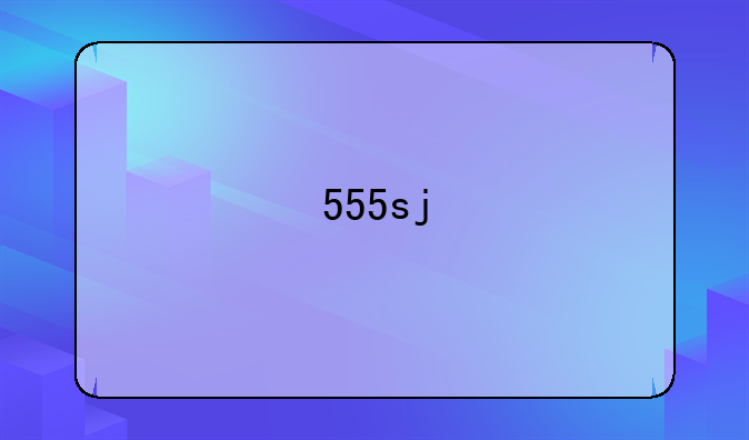 555sj